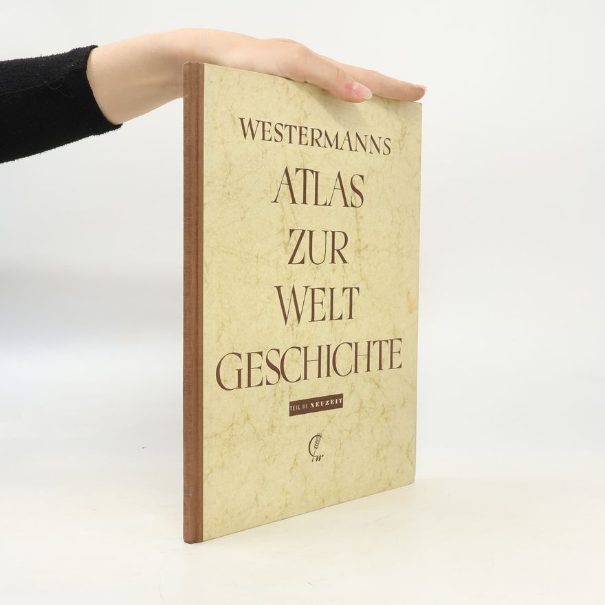 Gerhard Czybulka Westermanns Atlas zur Weltgeschichte III. Neuzeit