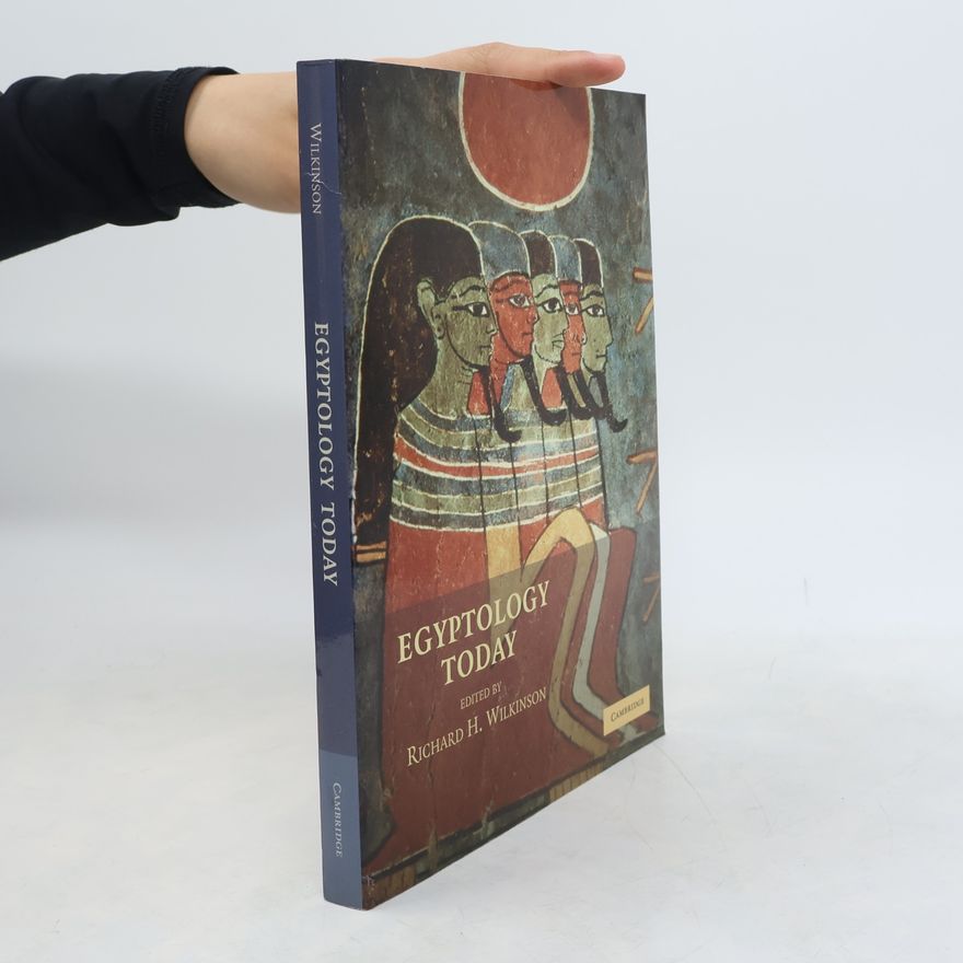Richard H . Wilkinson Egyptology Today