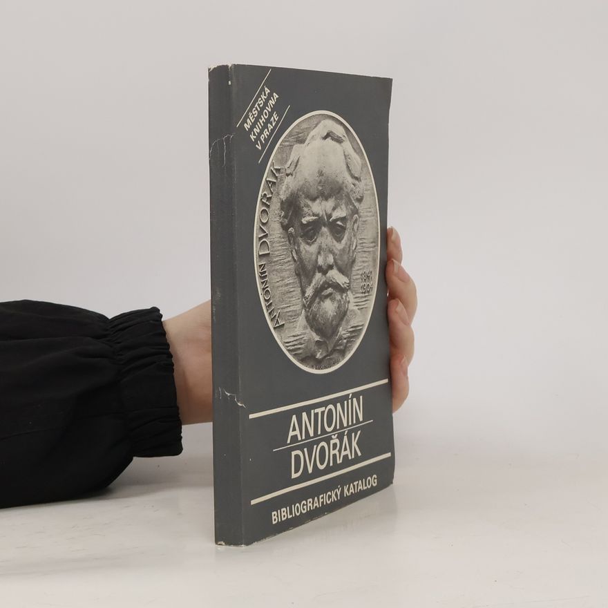 Kolektív autorov Antonín Dvořák - Bibliografický katalog