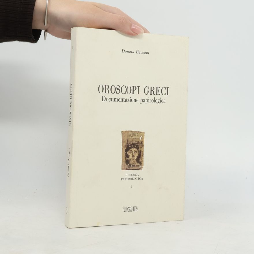 Donata Baccani Ricerca papirologica - 1: Oroscopi greci