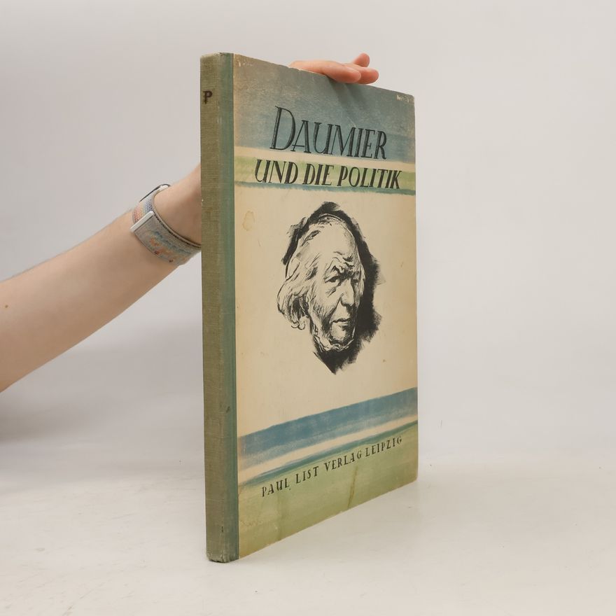 Honoré Daumier Daumier und die Politik