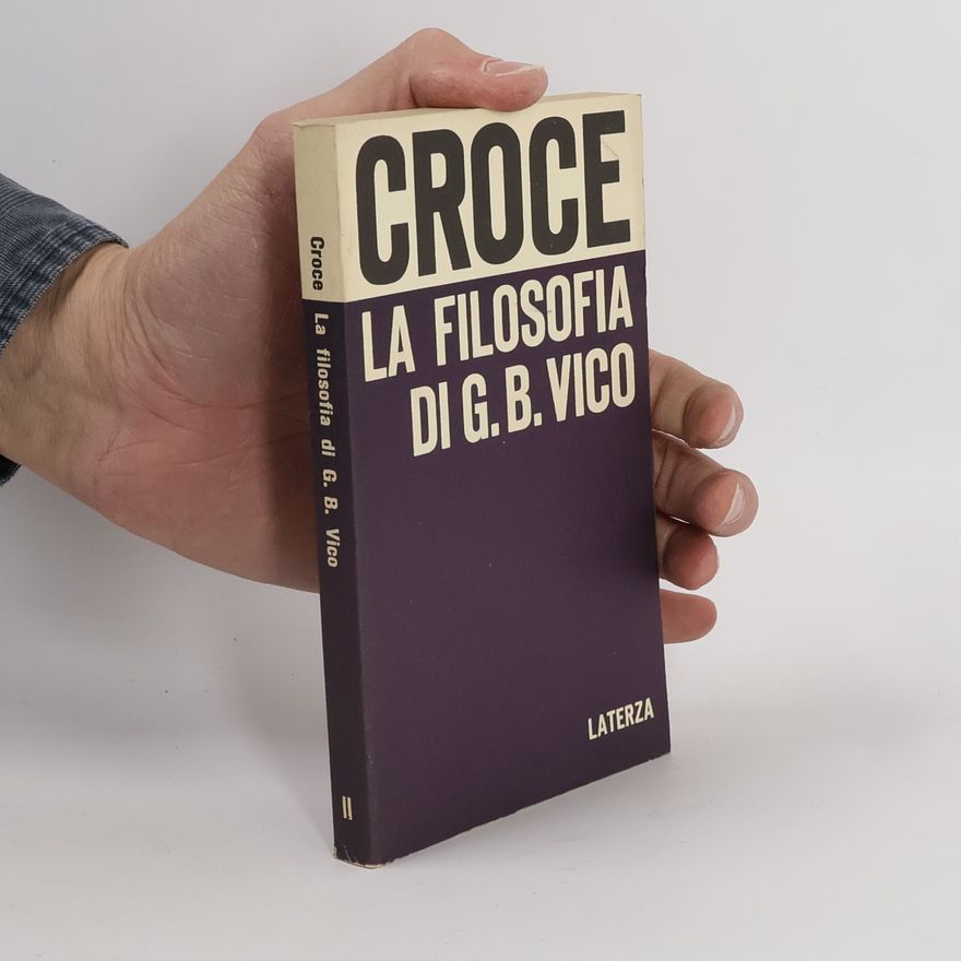 Benedetto Croce La filosofia di G. B. Vico