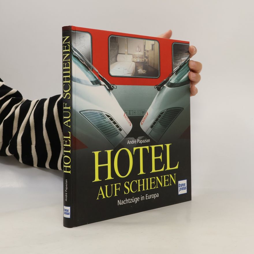 André Papazian Hotel auf Schienen