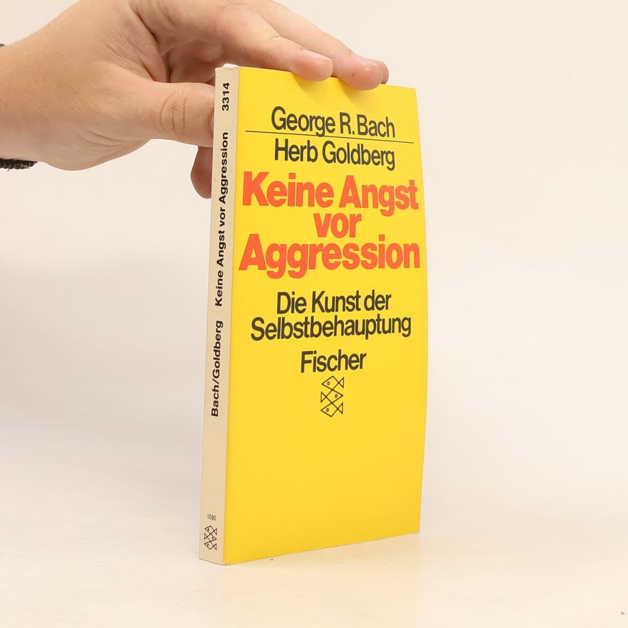 George R. Bach Keine Angst vor Aggression