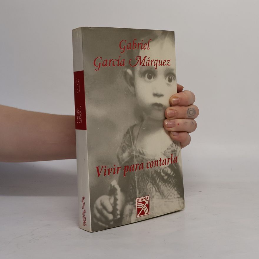 Gabriel García Márquez Vivir Para Contarla