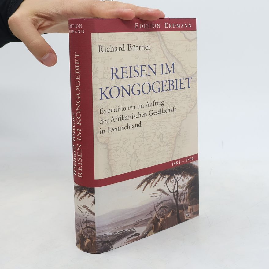 Oskar Richard A. Büttner Reisen im Kongogebiet