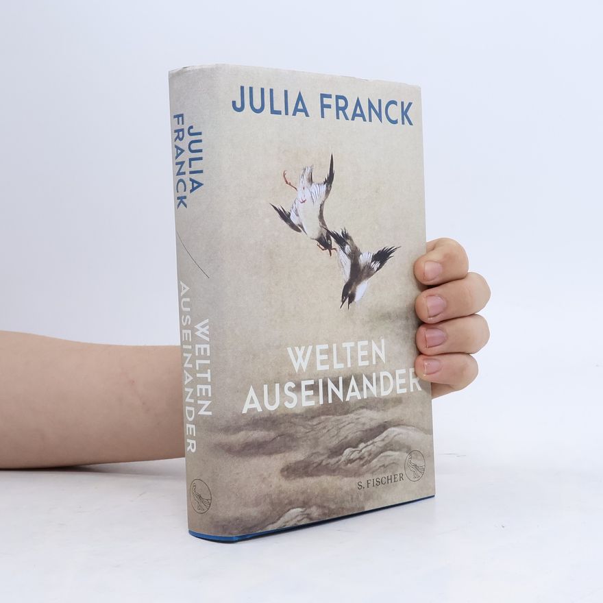 Julia Franck Welten auseinander