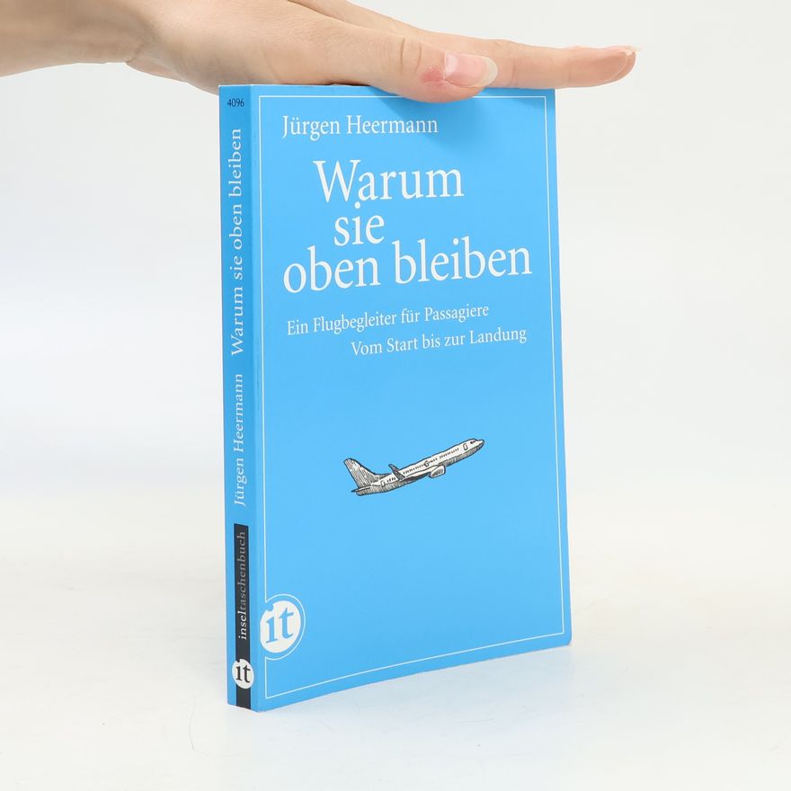 Jürgen Heermann Warum sie oben bleiben