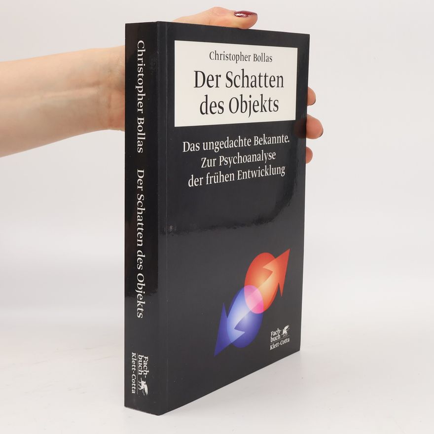 Christopher Bollas Der Schatten des Objekts
