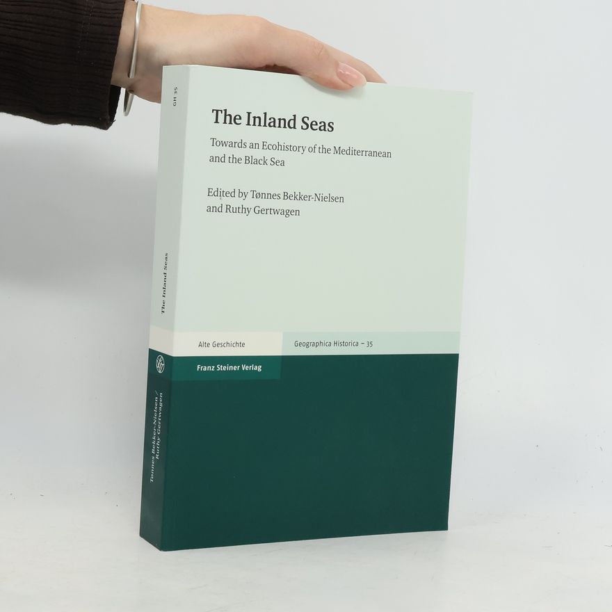 Ruthy Gertwagen Geographica Historica - 35: The Inland Seas