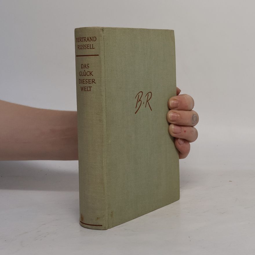 Bertrand Russell Das Glück dieser Welt