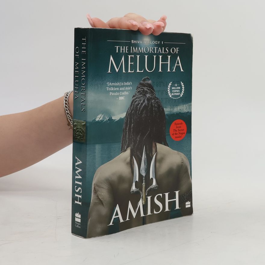 Amish Tripathi The Immortals Of Meluha (Shiva Trilogy Book 1)
