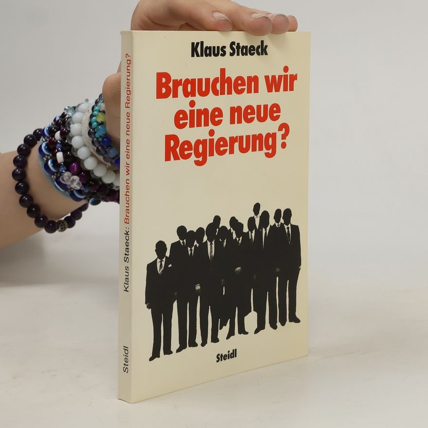Klaus Staeck Brauchen wir eine neue Regierung?