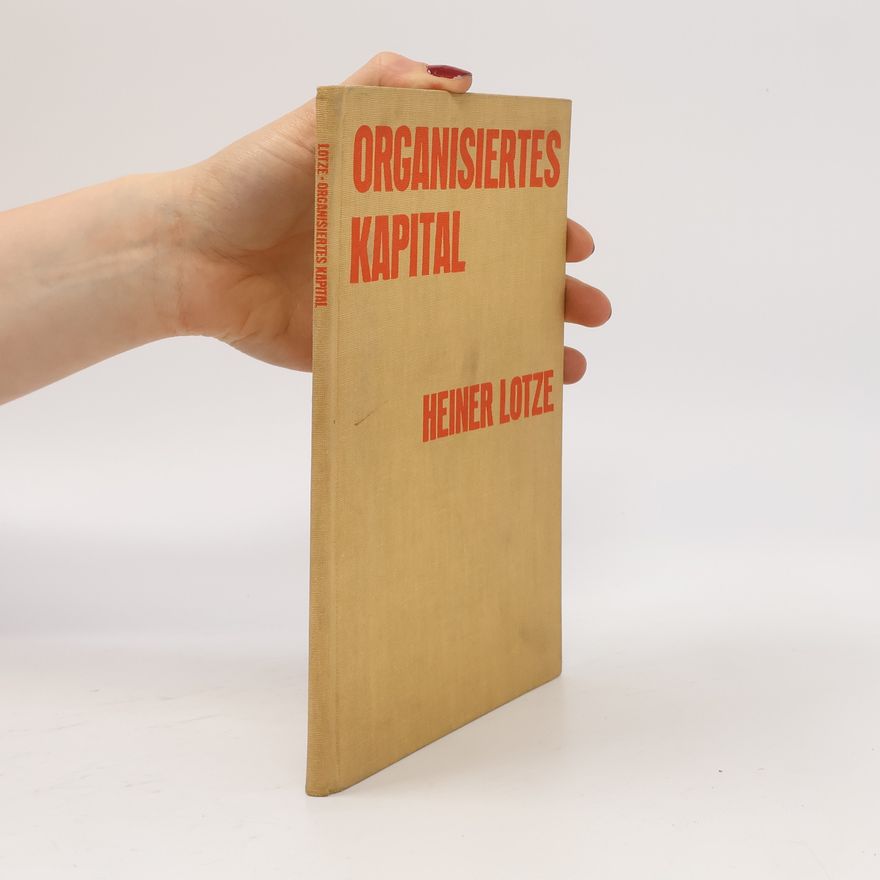 Heiner Lotze Organisiertes Kapital