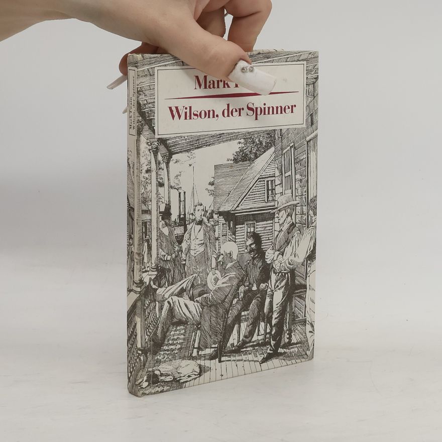 Mark Twain Wilson, der Spinner