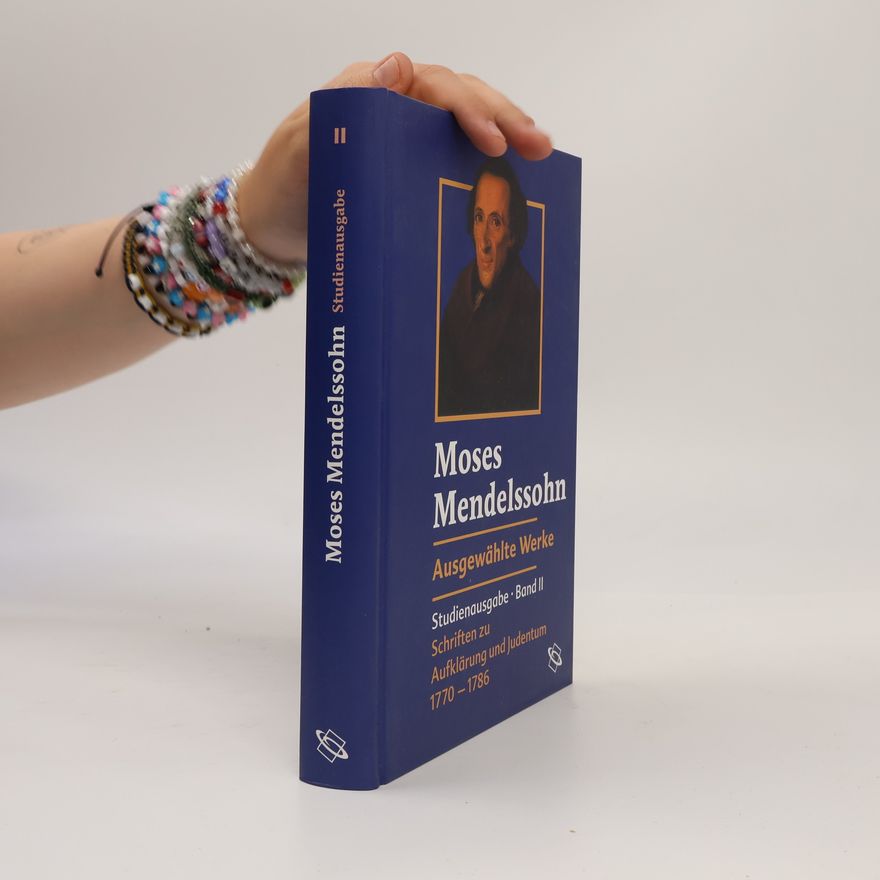 Moses Mendelssohn Studienausgabe II. Ausgewählte Werke