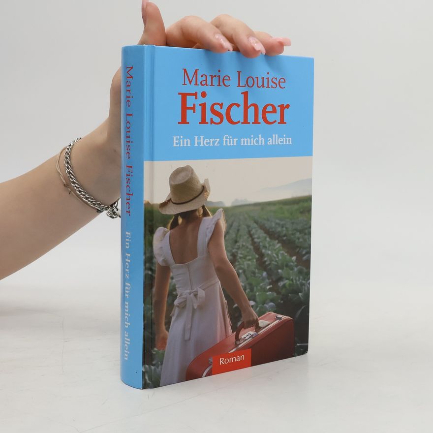Marie Louise Fischer Ein Herz für mich allein