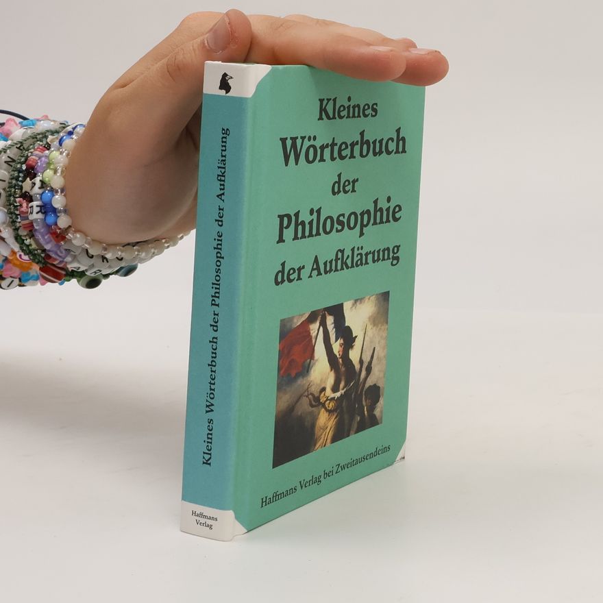 Wolf-Heinrich Schmidt Kleines Wörterbuch der Philosophie der Aufklärung