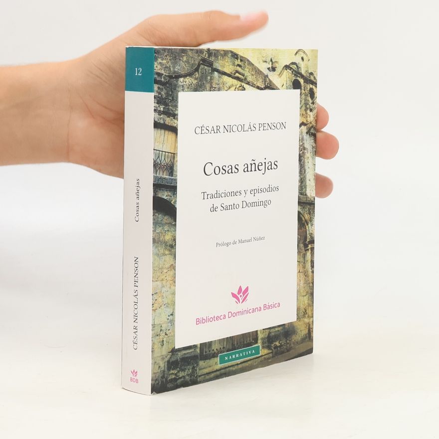 César Nicolás Penson Cosas añejas