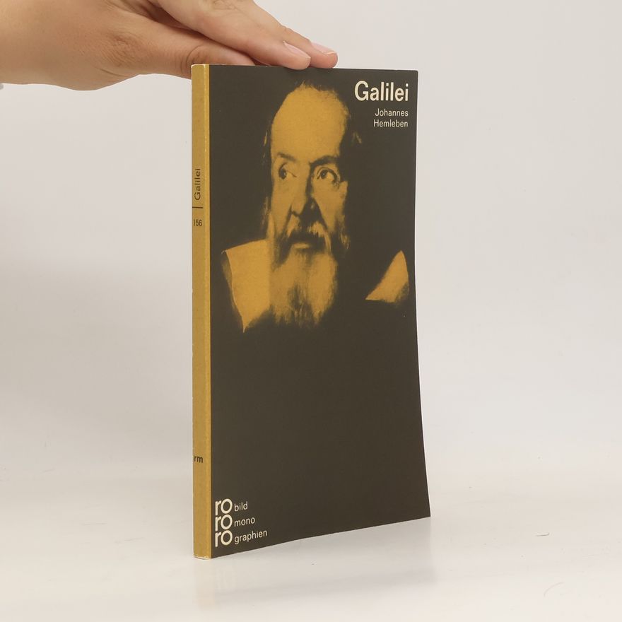 Johannes Hemleben Galileo Galilei in Selbstzeugnissen und Bilddokumenten