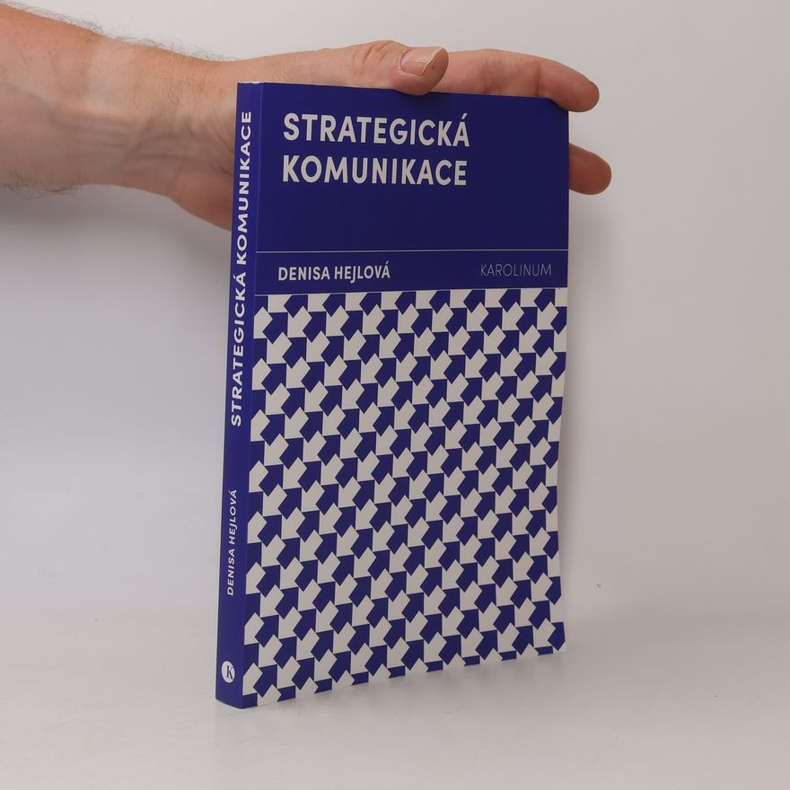 Denisa Hejlová Strategická komunikace