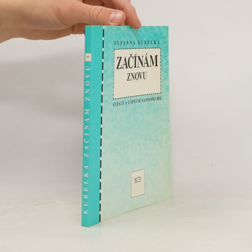 Susanna Kubelka Začínám znovu