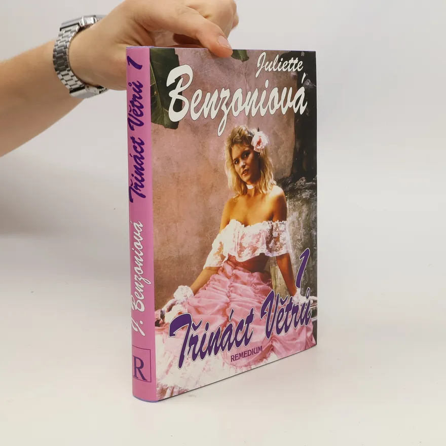 Třináct Větrů 1 - Pomsti se a miluj | Juliette Benzoni | Czech | Book