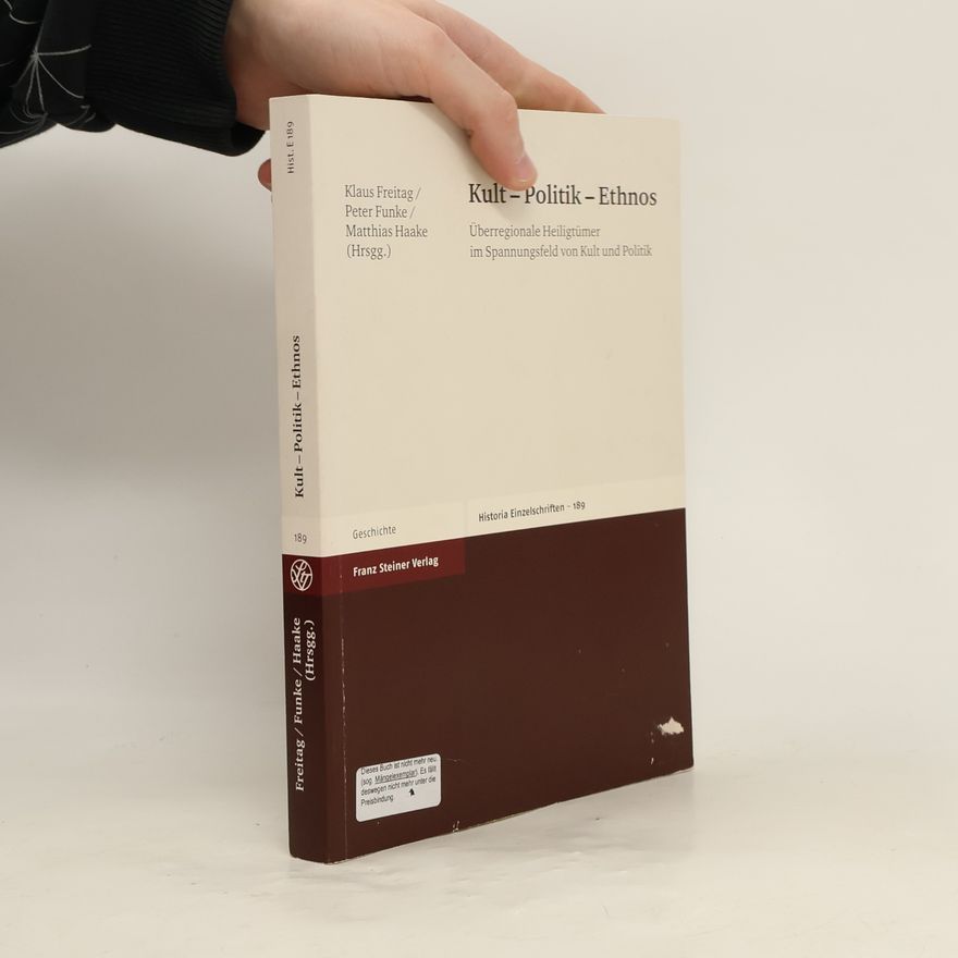 Matthias Haake Historia Einzelschriften - 189: Kult - Politik - Ethnos