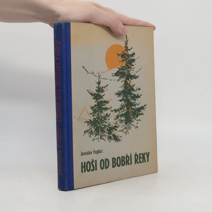 Jaroslav Foglar Hoši od Bobří řeky
