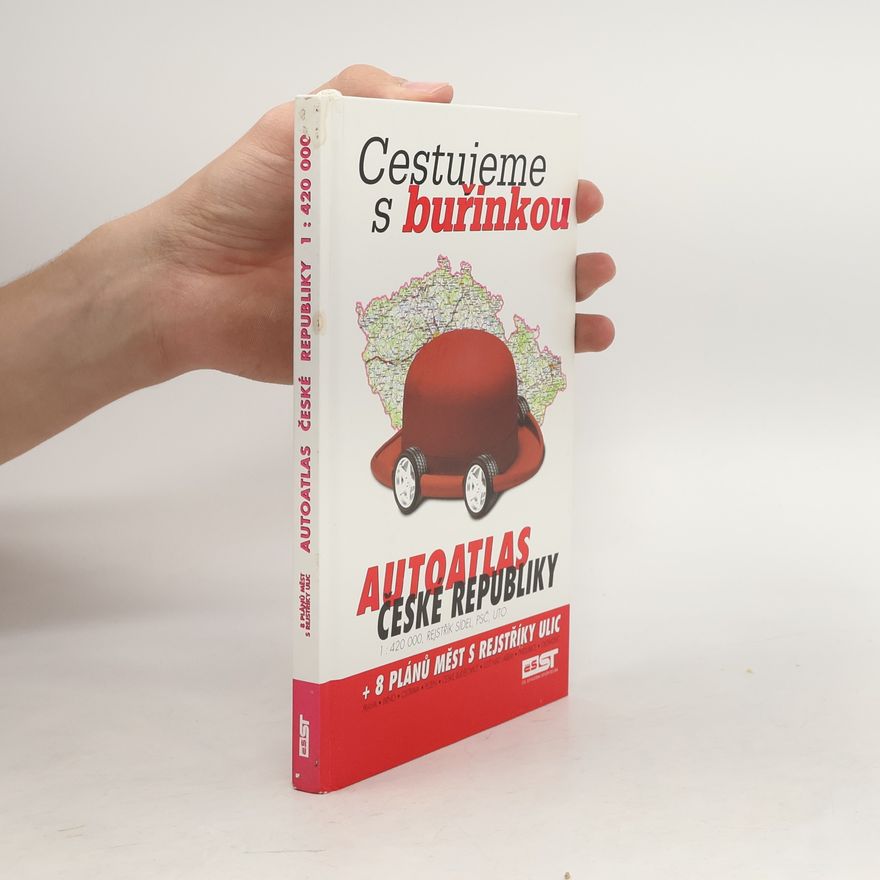 Various authors Cestujeme s buřinkou. Autoatlas České republiky