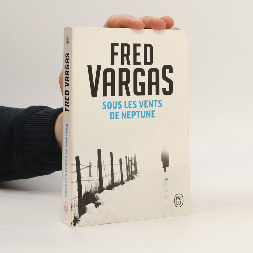 Fred Vargas Sous les vents de Neptune