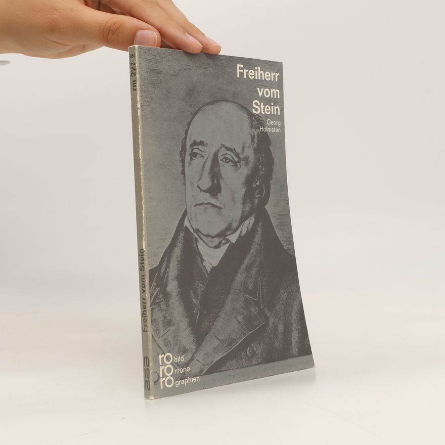 Georg Holmsten Freiherr VomStein in Selbstzeugnissen und Bilddokumenten