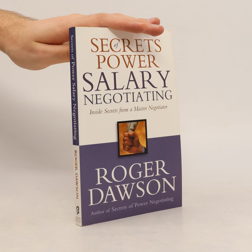 Roger Dawson Secrets of Power Salary Negotiating