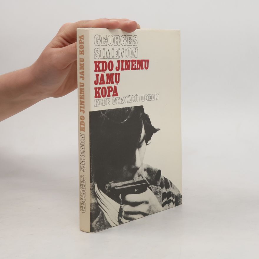 Georges Simenon Kdo jinému jámu kopá