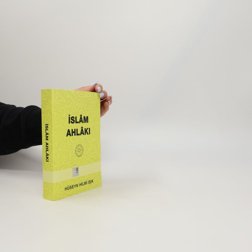 Hüseyin Hilmi Işık İslâm Ahlâkı