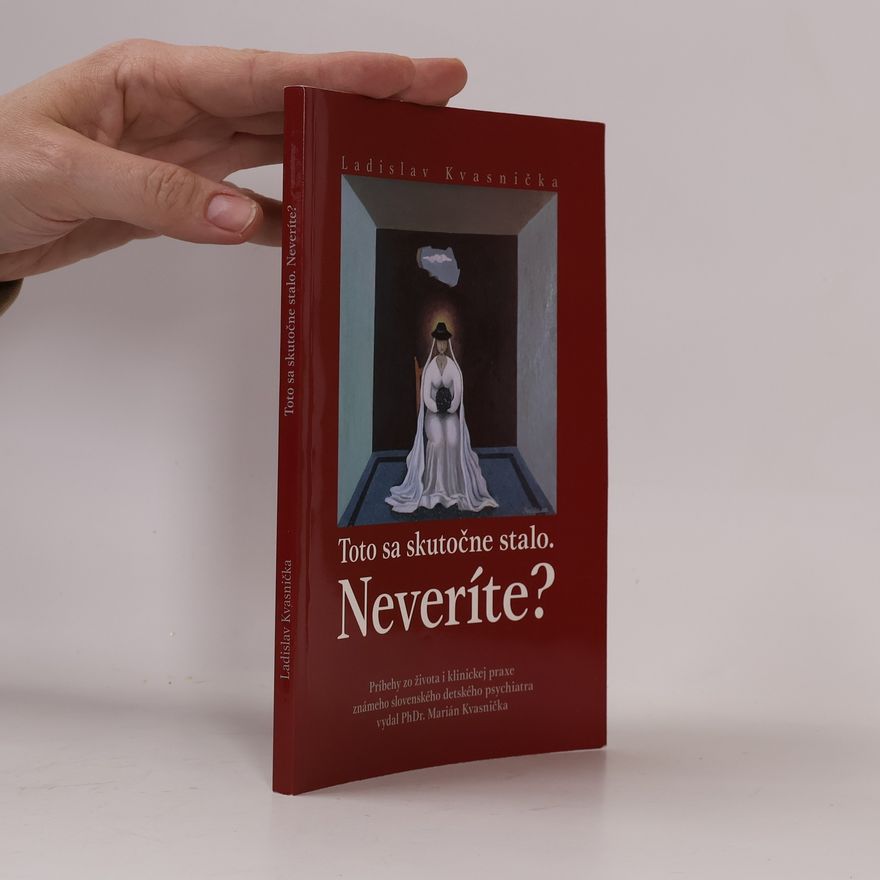 Ladislav Kvasnička Toto sa skutočne stalo. Neveríte?