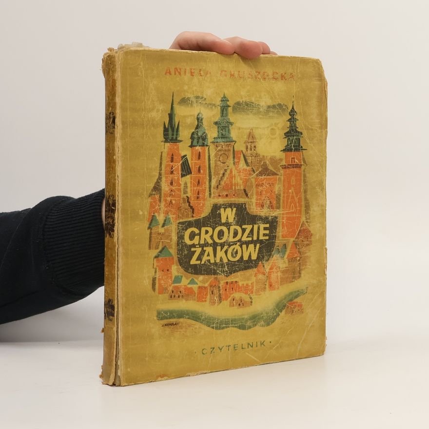 Aniela Gruszecka W grodzie zakow