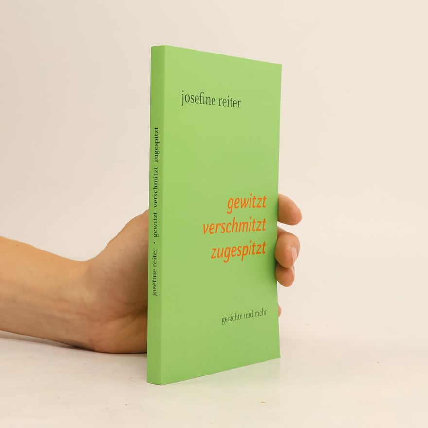 Josefine Reiter Gewitzt verschmitzt zugespitzt