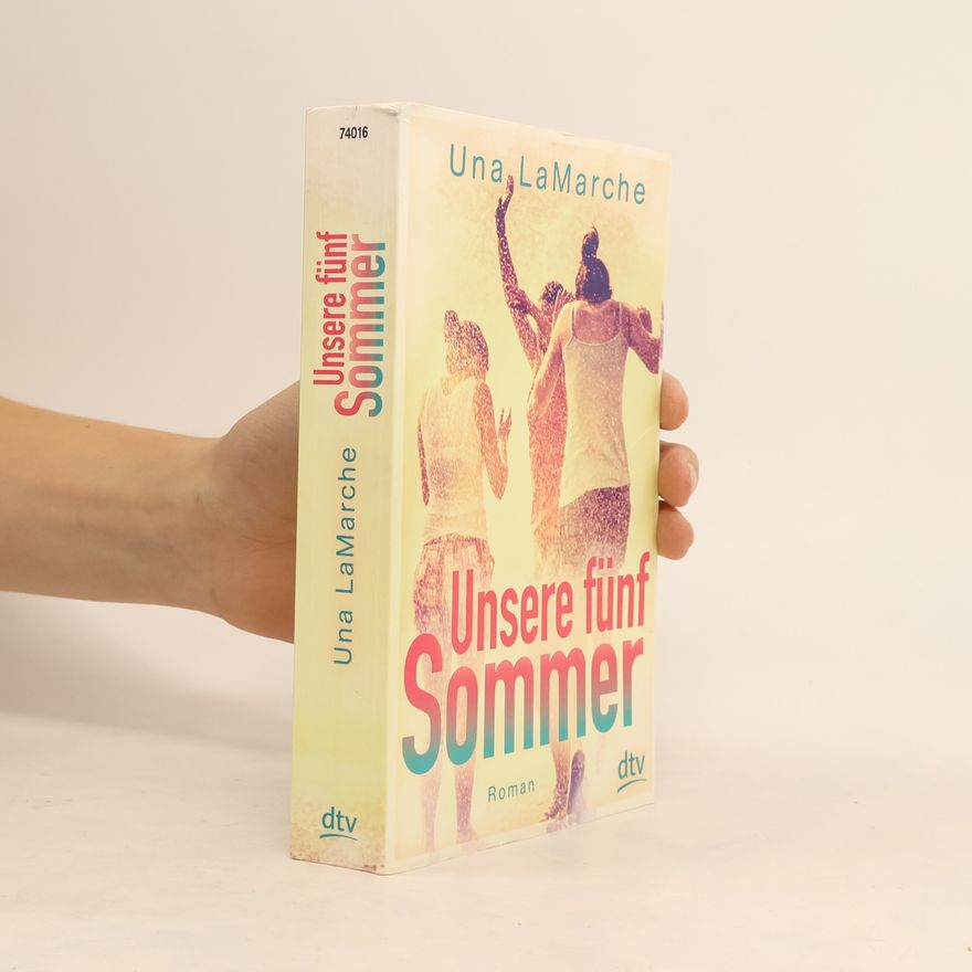 Una LaMarche Unsere fünf Sommer