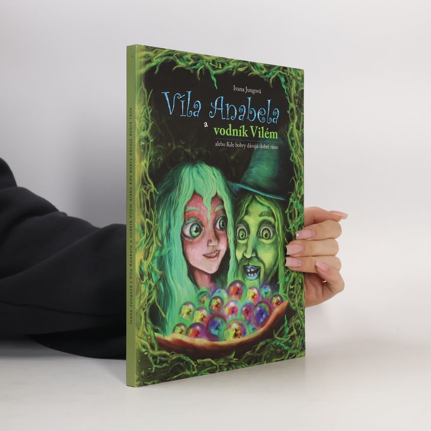 Ivana Jungová Víla Anabela a vodník Vilém