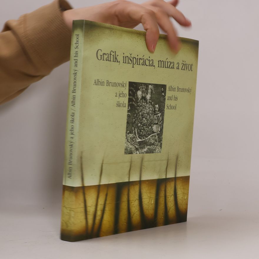 Martin Vančo Grafik, inšpirácia, múza a život - Albín Brunovský a jeho škola