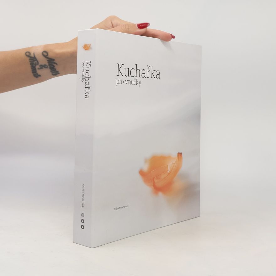 Eliška Maixnerová Kuchařka pro vnučky