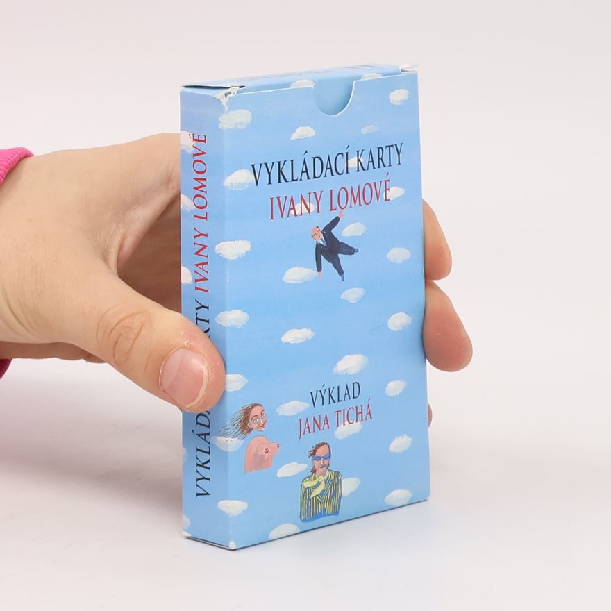 Jana Tichá Vykládací karty Ivany Lomové