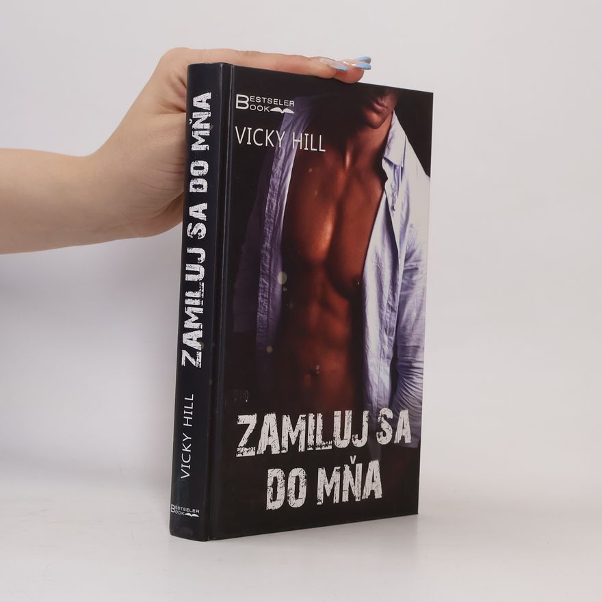 Vicky Hill Zamiluj sa do mňa