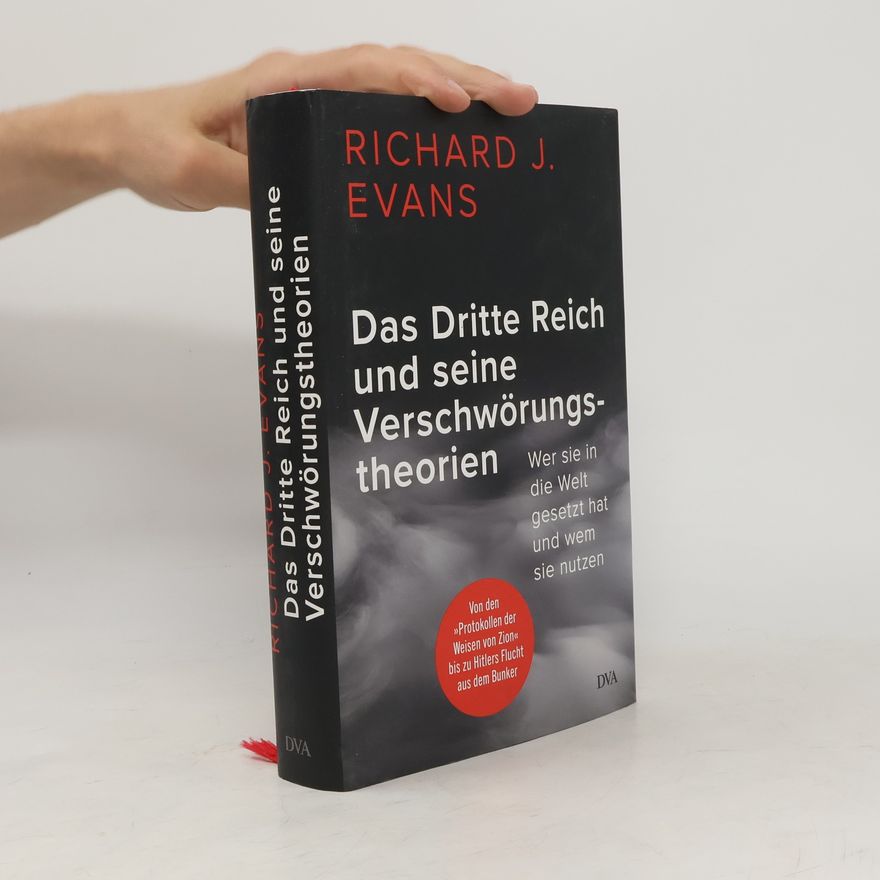 Richard J. Evans Das Dritte Reich und seine Verschwörungstheorien