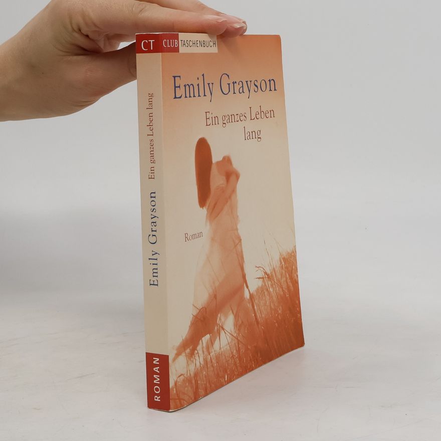 Emily Grayson Ein ganzes Leben lang