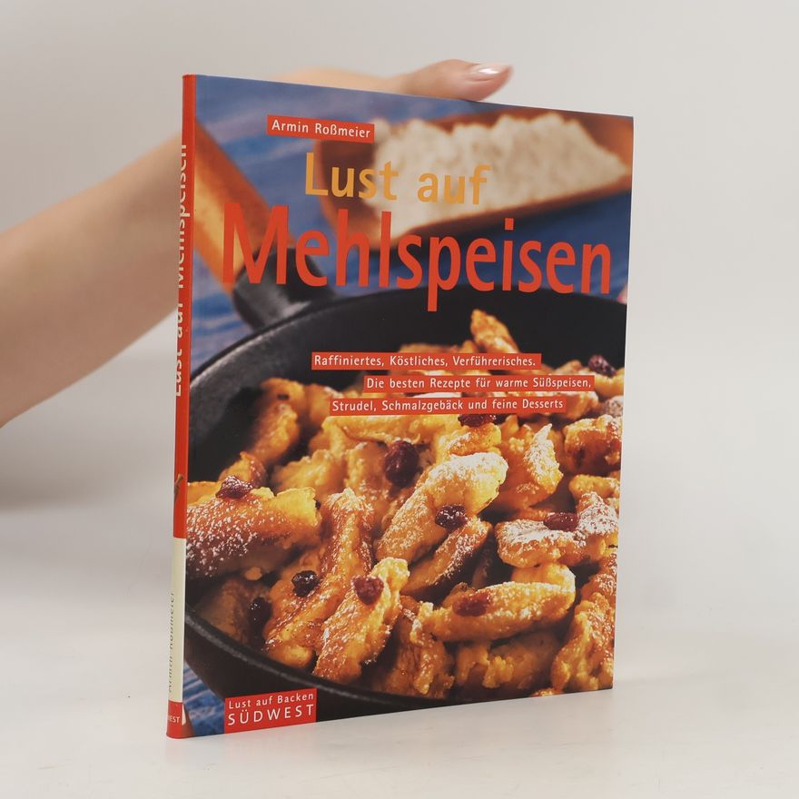 Armin Roßmeier Lust auf Mehlspeisen