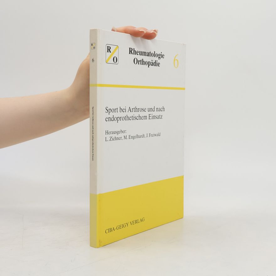 J. Freiwald Rheumatologie Orthopädie - 6: Sport bei Arthrose und nach endoprothetischem Einsatz