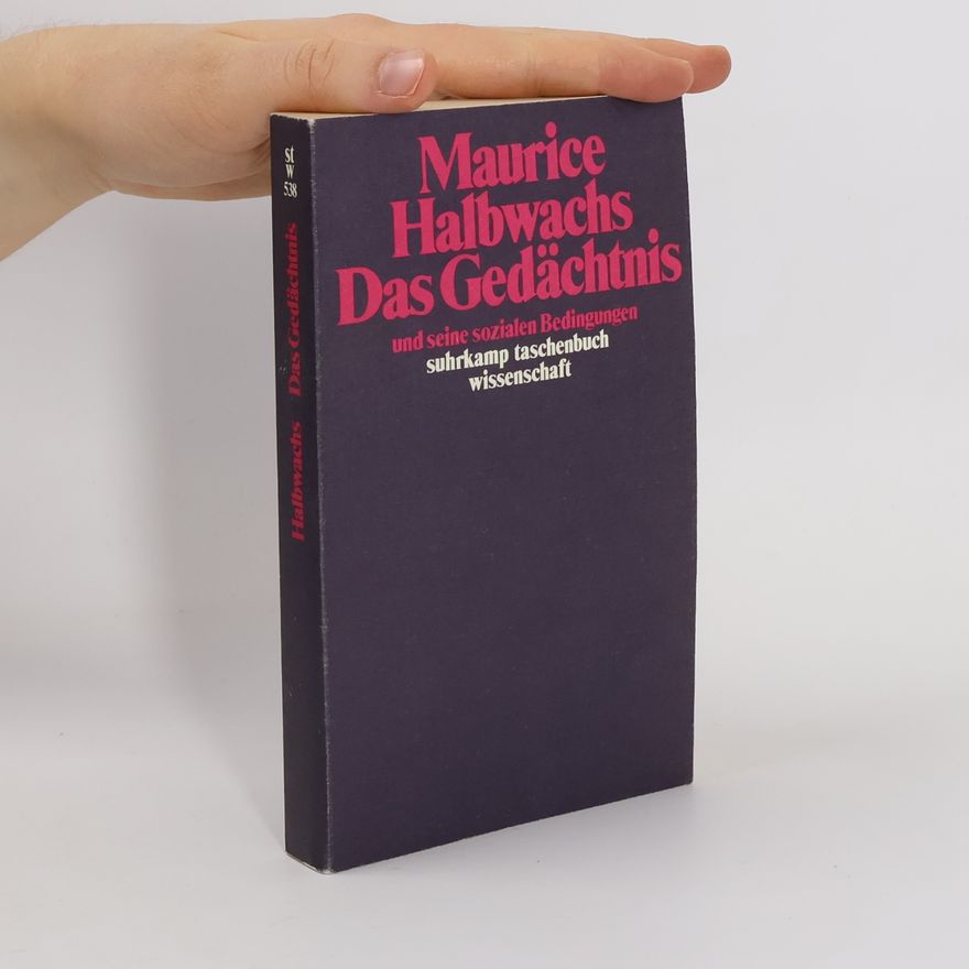Maurice Halbwachs Suhrkamp Taschenbuch Wissenschaft - 538: Das Gedächtnis und seine sozialen Bedingungen