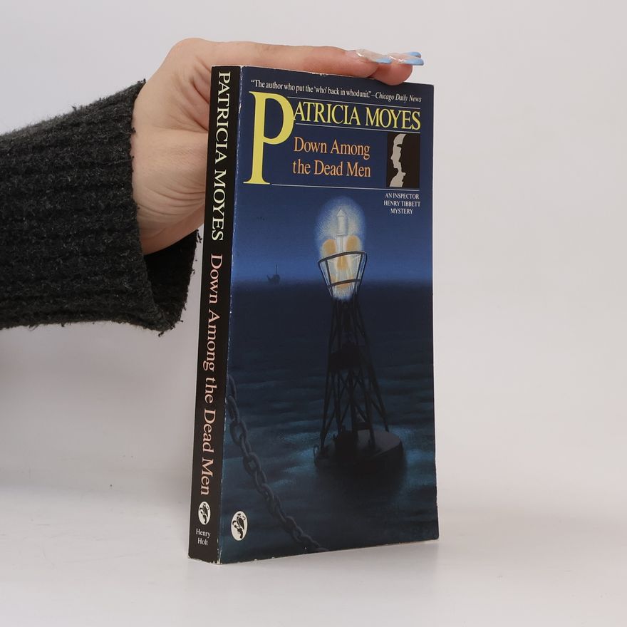 Patricia Moyes An Inspector Henry Tibbett Mystery: Down Among the Dead Men